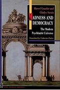 Madness And Democracy: The Modern Psychiatric Universe