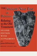 Ancient Near East In Pictures Relating To The Old Testament. With Supplement