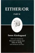 Kierkegaard's Writings Iv, Part Ii: Either/Or