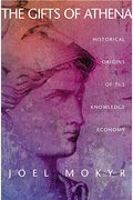 The Gifts Of Athena: Historical Origins Of The Knowledge Economy