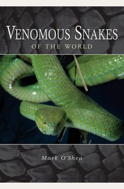 Buy Venomous Snakes Of The World Book By: Mark OShea