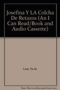 Josefina Y LA Colcha De Retazos (An I Can Read/Book and Audio Cassette)