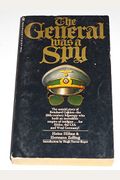 The General Was a Spy: The Truth About General Gehlen and His Spy Ring