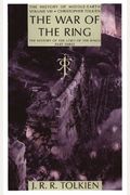 The War Of The Ring: The History Of The Lord Of The Rings, Part Three