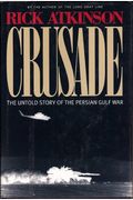 Crusade: The Untold Story Of The Persian Gulf War