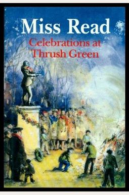 Celebrations At Thrush Green Celebrations At Thrush Green