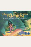 The Chocolate-Covered-Cookie Tantrum