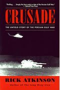 Crusade: The Untold Story Of The Persian Gulf War