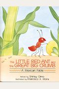 The Little Red Ant And The Great Big Crumb