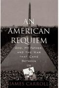 An American Requiem: God, My Father, And The War That Came Between Us: A National Book Award Winner