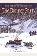 The Perilous Journey Of The Donner Party