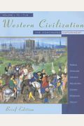 Western Civilization: The Continuing Experiment, Volume I: To 1715, Brief Edition