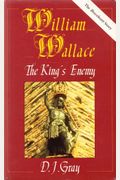 William Wallace: The King's Enemy