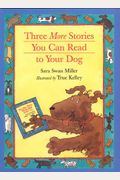 Three More Stories You Can Read To Your Dog