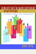 Industrial/Organizational Psychology: Understanding The Workplace