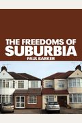 The Freedoms Of Suburbia