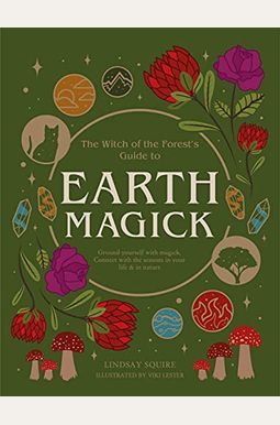 Earth Magick: Ground Yourself with Magick. Connect with the Seasons in Your Life & in Nature Earth Magick: Ground Yourself with Magick. Connect with the Seasons in Your Life & in Nature