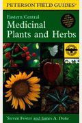 A Field Guide To Medicinal Plants And Herbs: Of Eastern And Central North America