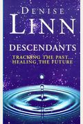 Descendants: Tracking the Past...Healing the Future