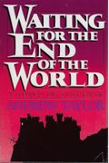 Waiting for the End of the World: A Novel of Suspense