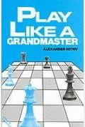 Play Like A Grandmaster