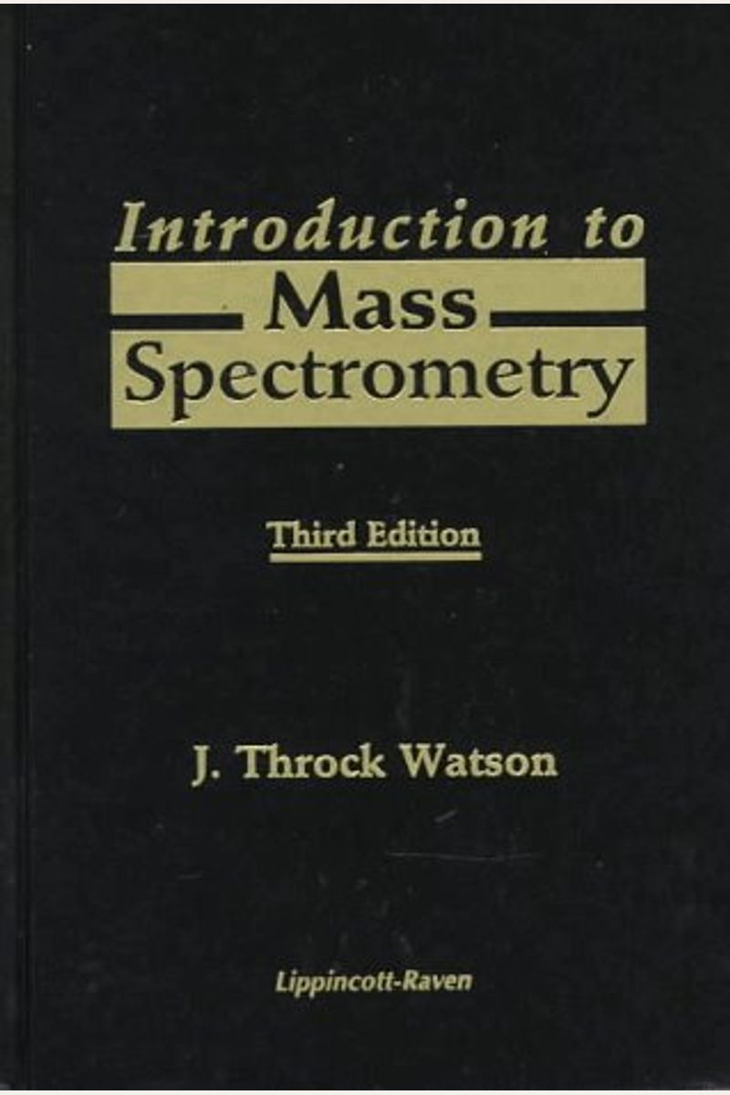 Buy Introduction to Mass Spectrometry (Books) Book By J T Watson