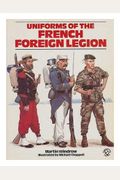 Uniforms Of The French Foreign Legion 1831-1981
