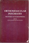 Orthomolecular Psychiatry: Treatment of Schizophrenia