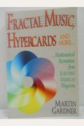 Fractal Music, Hypercards And More--: Mathematical Recreations From Scientific American Magazine
