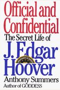 Official And Confidential: The Secret Life Of J. Edgar Hoover