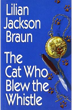 The Cat Who Blew The Whistle The Cat Who Blew The Whistle