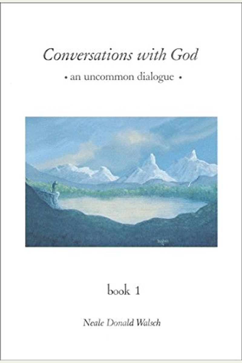 Conversations With God: An Uncommon Dialogue