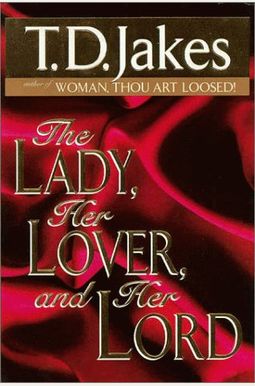 Buy The Lady, Her Lover, And Her Lord Book By: T D Jakes