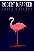 Trouble In Paradise (Jesse Stone Novels)
