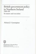 British Government Policy In Northern Ireland, 1969-89: Its Nature And Execution