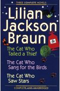 Three Complete Novels Omni: The Cat Who Tailed Thief The Cat Who Sang For Birds The Catwho Saw Stars