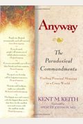 Anyway: The Paradoxical Commandments: Finding Personal Meaning In A Crazy World