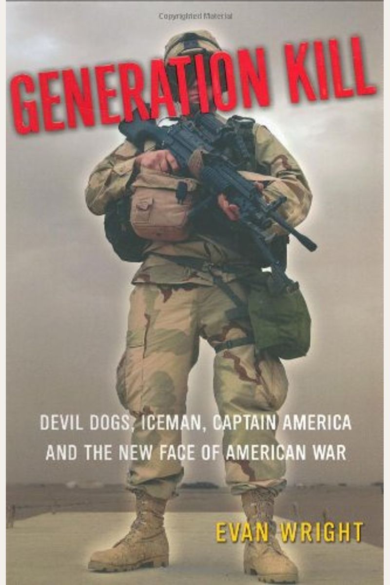 Generation Kill: Devil Dogs, Iceman, Captain America, And The New Face Of American War