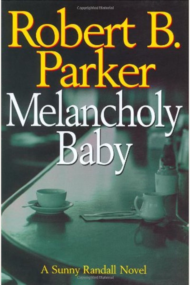 Buy Melancholy Baby Book By Robert H Parker