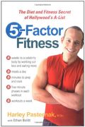 5-Factor Fitness: The Diet And Fitness Secret Of Hollywood's A-List