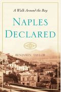 Naples Declared: A Walk Around The Bay
