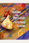 The Anatomy And Physiology Learning System