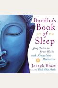 Buddha's Book Of Sleep: Sleep Better In Seven Weeks With Mindfulness Meditation