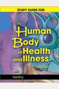 Study Guide to Accompany The Human Body in Health and Illness, 2e