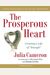 The Prosperous Heart: Creating A Life Of Enough