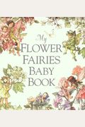 My Flower Fairies Baby Book