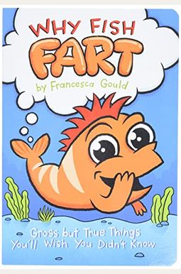 Why Fish Fart: Gross But True Things You'll Wish You Didn't Know Why Fish Fart: Gross But True Things You'll Wish You Didn't Know