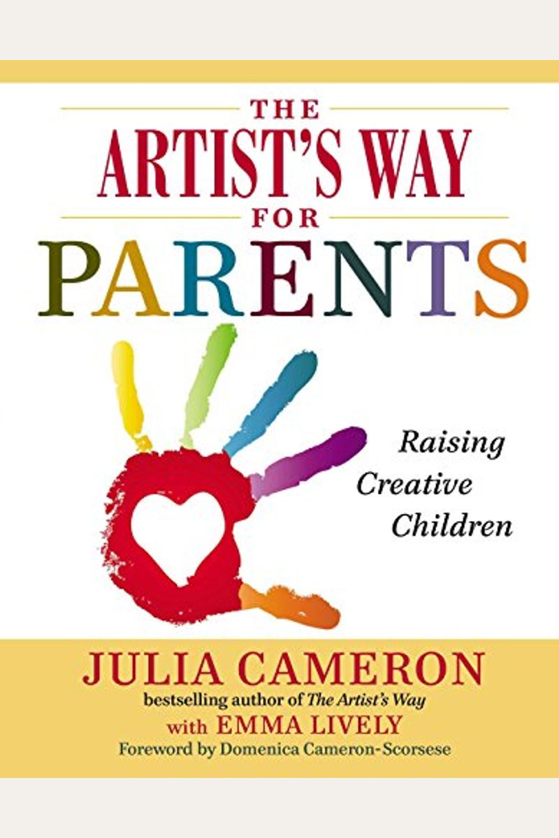 The Artist's Way For Parents: Raising Creative Children