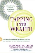 Tapping Into Wealth: How Emotional Freedom Techniques (Eft) Can Help You Clear The Path To Making More Money