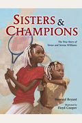 Sisters And Champions: The True Story Of Venus And Serena Williams